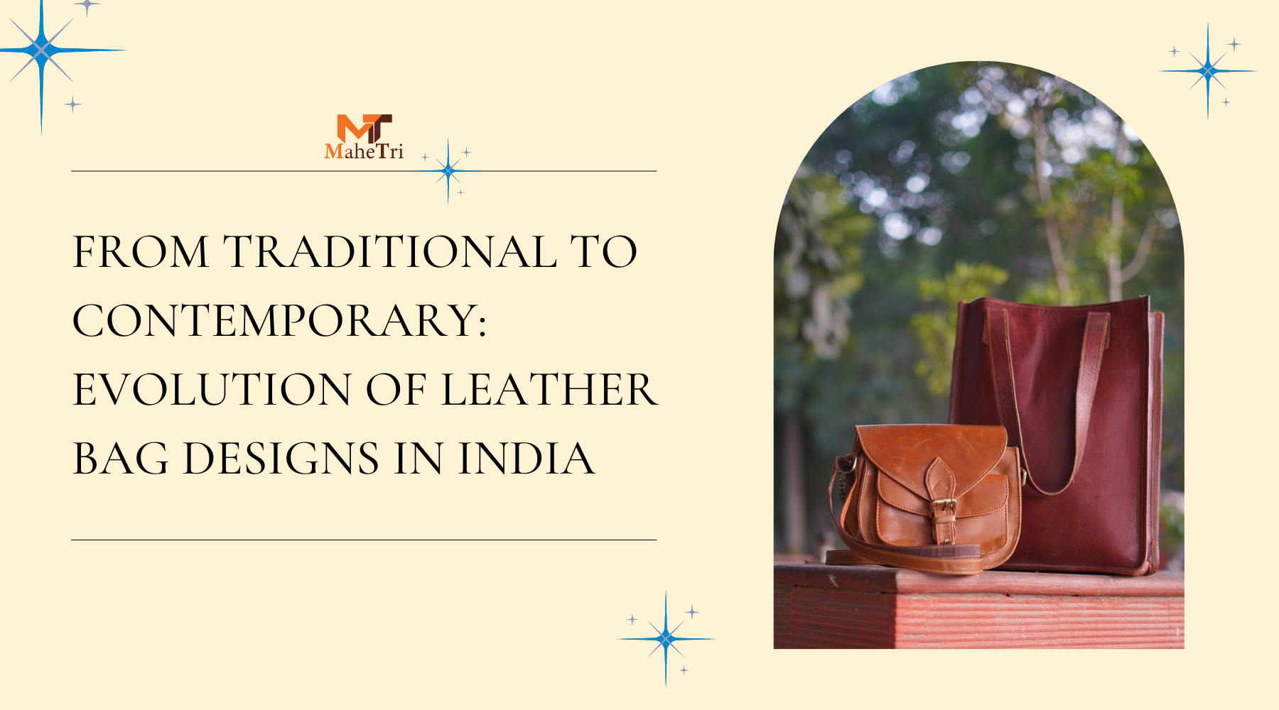 From Traditional to Contemporary: Evolution of Leather Bag Designs in India