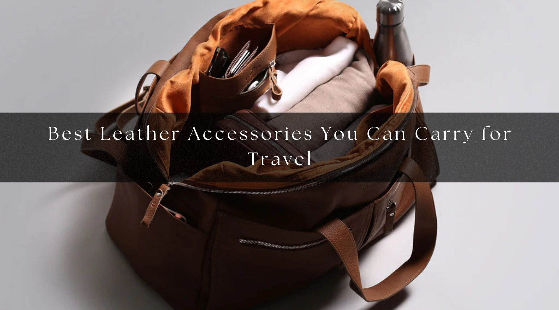 Best Leather Accessories You Can Carry for Travel
