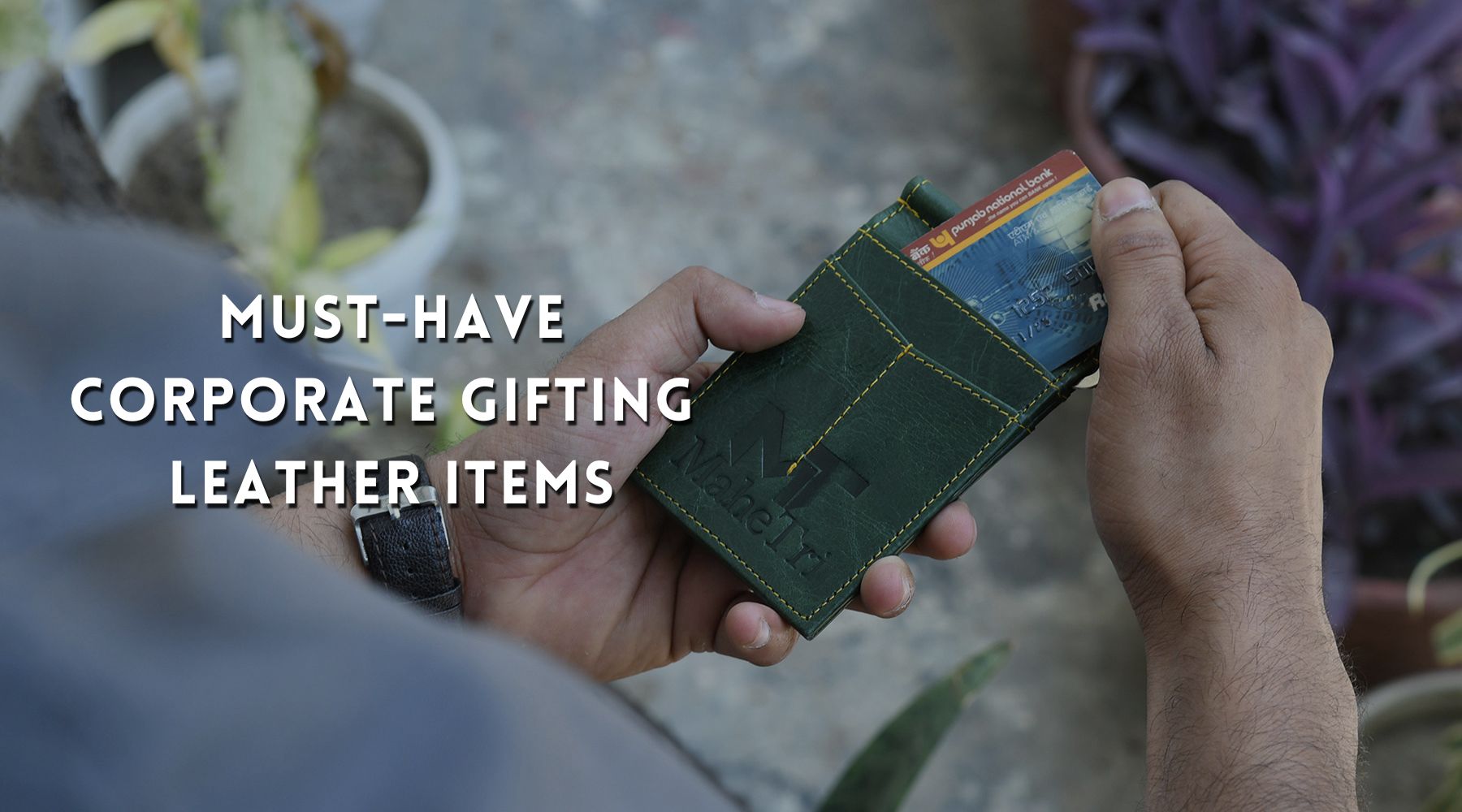 Top 5 Reasonable Leather Items for Corporate Gifting