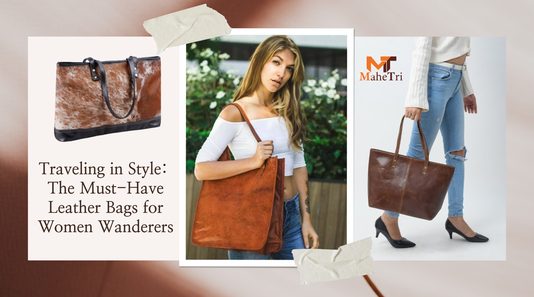 Traveling in Style: The Must-Have Leather Bags for Women Wanderers