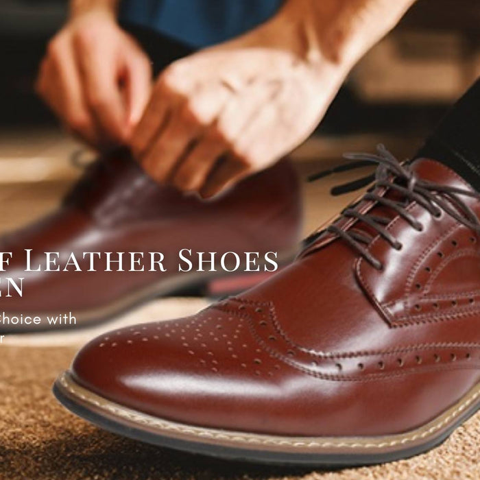 Type of Leather Shoes for Men
