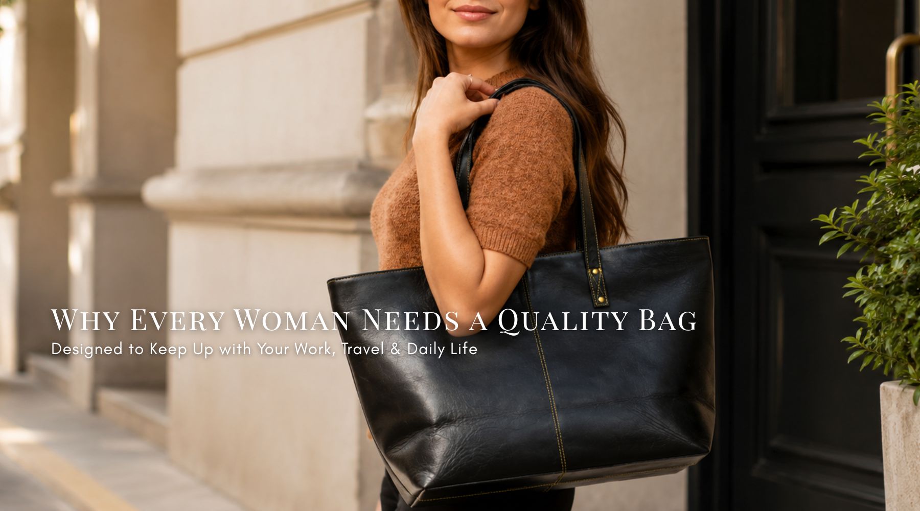 Why Every Woman Needs a Quality Bag